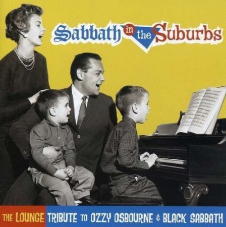 THE LOUNGE BRIGADE - SABBATH IN THE SUBURBS: THE LOUNGE TRIBUTE TO OZZY OSBOURNE & BLACK SABBATH - 2002